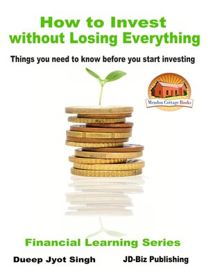 cover image of How to Invest Without Losing Everything
